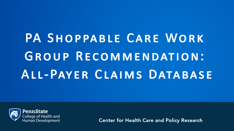 PA Shoppable Care Work Group Recommendation: All-Payer Claims Database