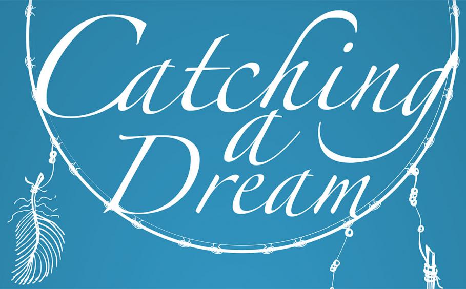 Dream Catcher graphic on a teal background with the phrase Catching a Dean inside. 